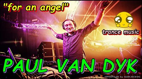 Paul Van Dyk For An Angel Original Mix Hd Youtube