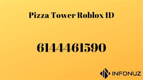 Pizza Tower Roblox Id Infonuz