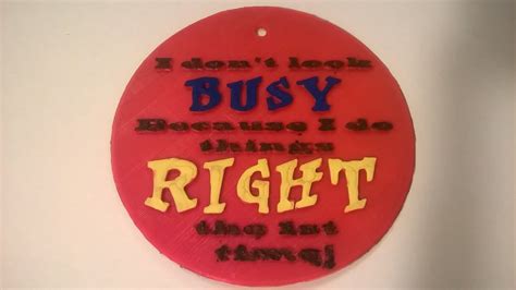 3d Printed Do It Right First Time Sign By Pierrimus Pinshape