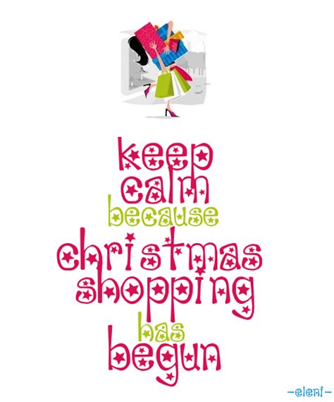 Keep Calm And Start Your Christmas Shopping
