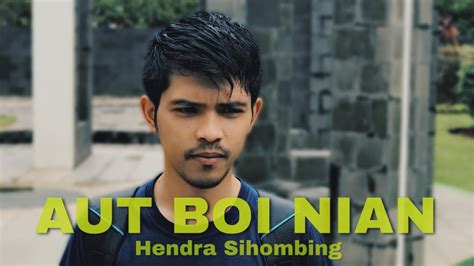 Lagu yang dirilis pada 2015 ini menjadi salah satu singel viky sianipar dari album kompilasi soundtrack film toba dreams berjudul tobadream5. Aut Boi Nian - Hendra Sihombing || Lagu Batak - YouTube