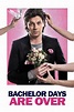 Bachelor Days Are Over - Movies on Google Play