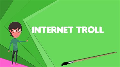 What Is Internet Troll Explain Internet Troll Define Internet Troll
