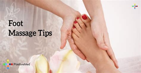 Foot Massage Tips Positivemed In 2021 Massage Tips Foot Massage