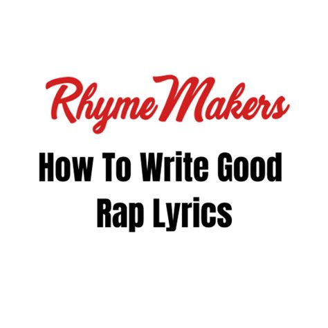 How To Write Good Lyrics Rhymemakers How To Rap Masterclass