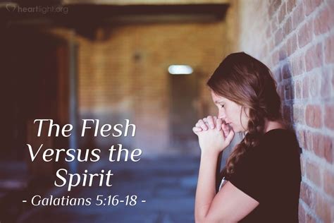 The Flesh Versus The Spirit — Galatians 516 18 Praying With Paul