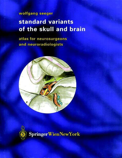Standard Variants Of The Skull And Brain Atlas For Neurosurgeons And