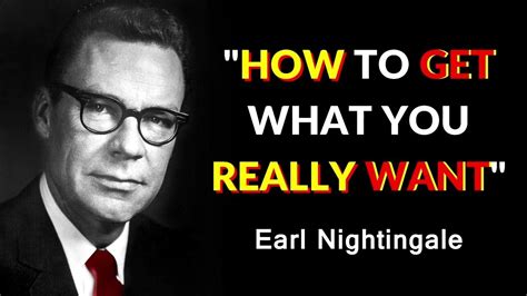 Earl Nightingale How To Get What You Really Want Youtube