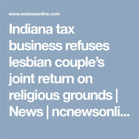 Indiana Tax Business Refuses Lesbian Couples Joint Return On Religious Grounds News