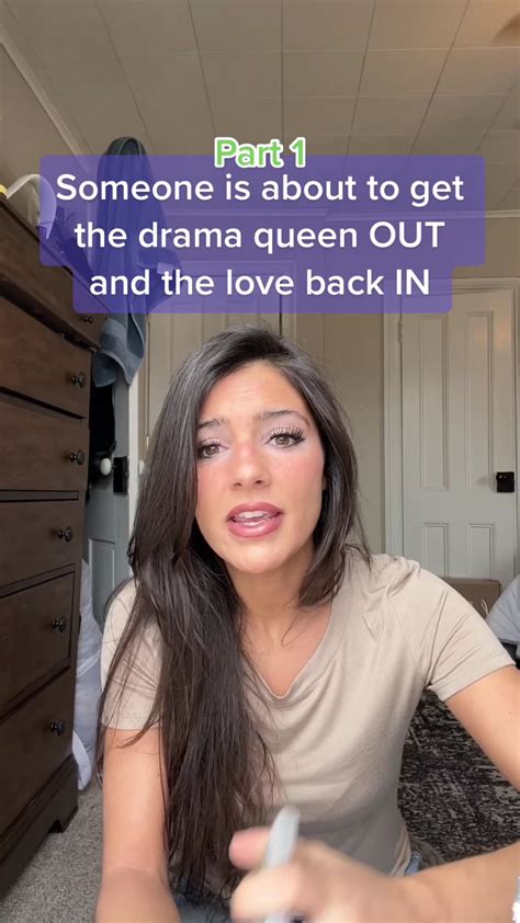 Someone Is About To Get The Drama Queen Out And The Love Back In Part 1 And 2 Chelsea Gomez