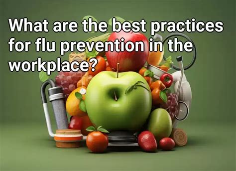What Are The Best Practices For Flu Prevention In The Workplace