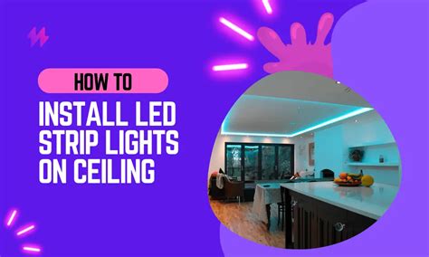 How To Install Led Strip Lights On Ceiling In 2023 A Quick And Easy
