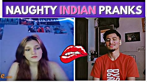 Naughty Indian Pranks Omegle Funny Moments Omegle India Omegle Pickup Lines Naughty