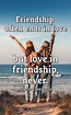 Friendship makes life more beautiful. | PureLoveQuotes