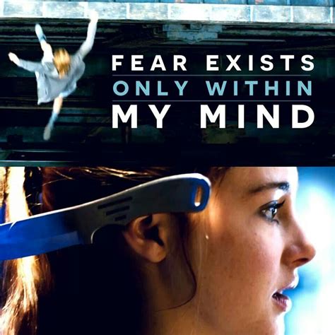 Fear Exists Only Within My Mind Divergent Funny Divergent Trilogy