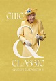 Chic & Classic: Queen Elizabeth II - Stream: Online