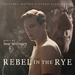 ‎Rebel in the Rye (Original Motion Picture Soundtrack) by Bear McCreary ...