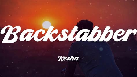 Backstabber Kesha Lyrics Youtube