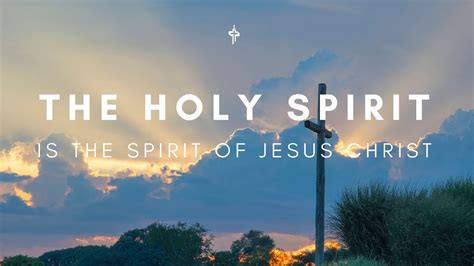 The Holy Spirit Is The Spirit Of Jesus Christ First Sunday Gra