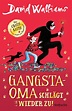 'Gangsta-Oma schlägt wieder zu!' von 'David Walliams' - Buch - '978-3 ...