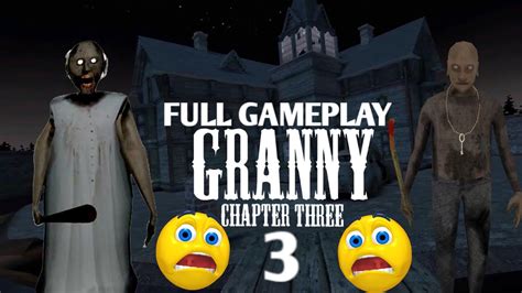 granny 3 full gameplay granny 3 youtube