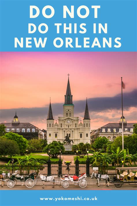 10 Tourist Mistakes To Avoid In New Orleans Yoko Meshi New Orleans