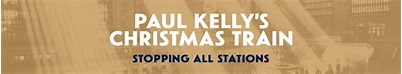 Paul Kelly's Christmas Train – Paul Kelly Official Store