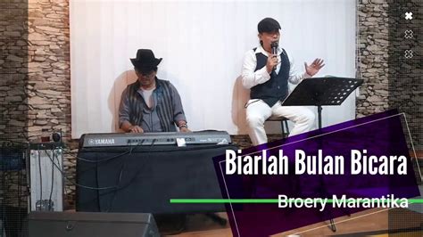 Listen to biarlah bulan bicara by broery marantika, 5,044 shazams. BIARLAH BULAN BICARA - Broery Marantika (Cover) - YouTube