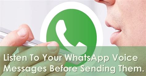 Whatsapp Vous Permet Désormais Découter Votre Message Vocal Avant De L