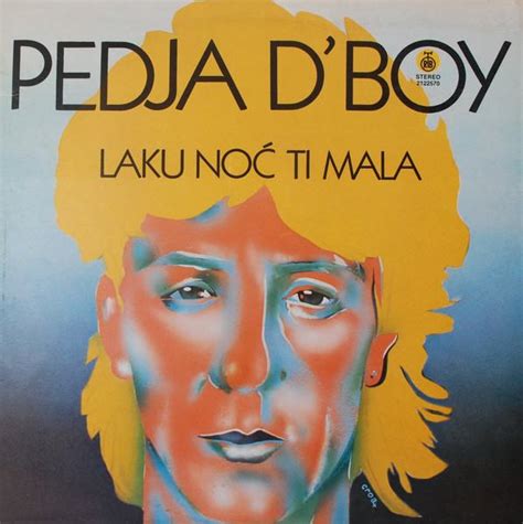 Pedja Dboy And Dboy Band Laku Noć Ti Mala Lp Vinyl Ex Vg