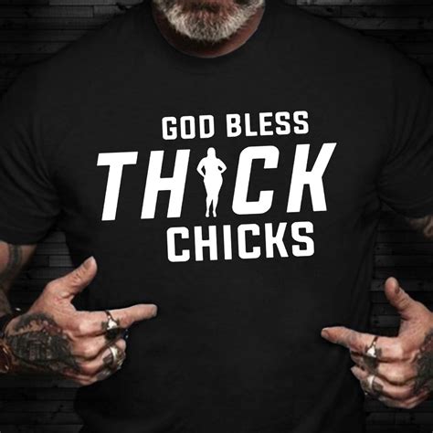 God Bless Thick Chicks Shirt God Bless Thick Chicks T Shirt Ginger