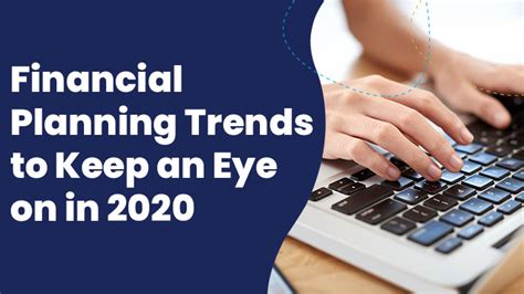 Financial Planning Industry Trends Advisors Need To Watch In 2020