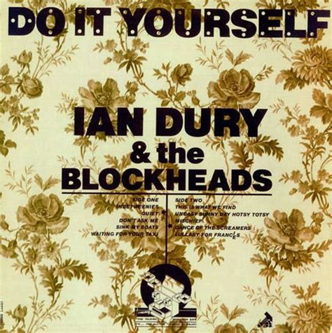 They are listed in chronological order of their debut date on the disco charts only, and not their hot 100 entry. Ian Dury & The Blockheads - Do It Yourself (Vinyl LP) - Amoeba Music