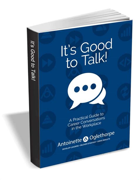 Its Good To Talk A Practical Guide To Career Conversations In The