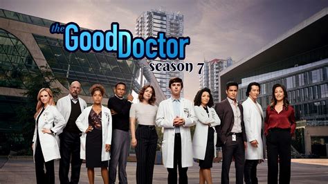 The Good Doctor Season 7 Premiere Date Cast Plot And More