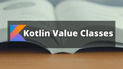 Kotlin Value Classes Vs Data Class And Type Alias Youtube