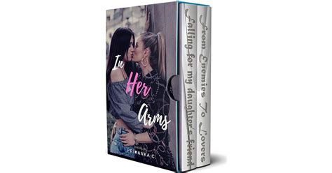 In Her Arms A Two Book Steamy Lesbian Romance Bundle By Priyanka C