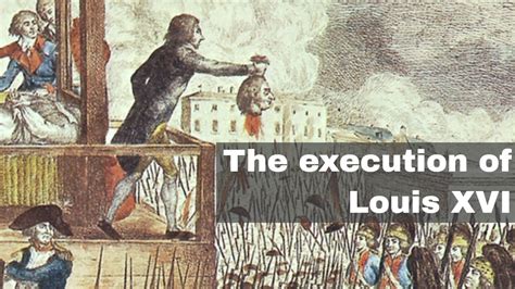 21st january 1793 louis xvi executed by guillotine for committing high treason youtube