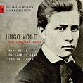 Hugo Wolf – the complete songs – vol.4: Keller, Fallersleben, Ibsen ...