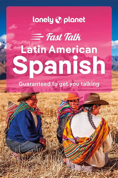 lonely planet fast talk latin american spanish 3 phrasebook planet lonely 9781787015616