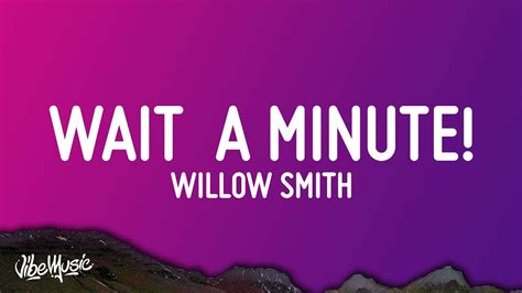 Willow Smith Wait A Minute Lyrics Youtube