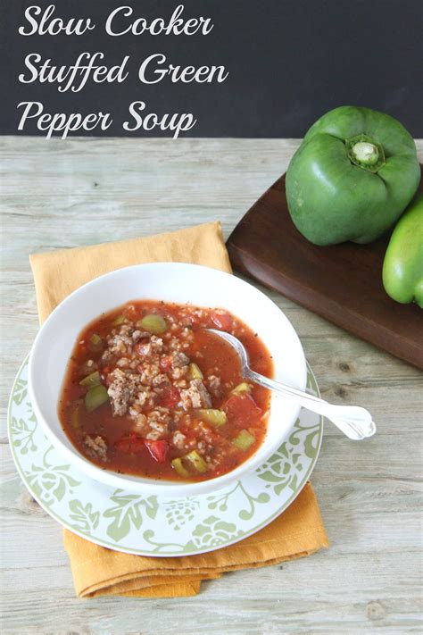 slow cooker stuffed green pepper soup momadvice