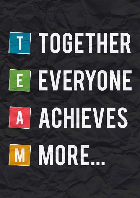 Together Everyone Achieves More Inspirational Quotes Poster Digital Art