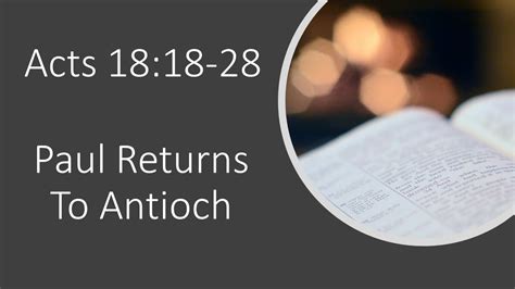 Acts 1818 28 Paul Returns To Antioch Youtube