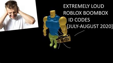 Please click the thumb up button if you like the song (rating is updated over time). EXTREMELY LOUD ROBLOX BOOMBOX ID'S 2! [JULY-AUGUST 2020 ...