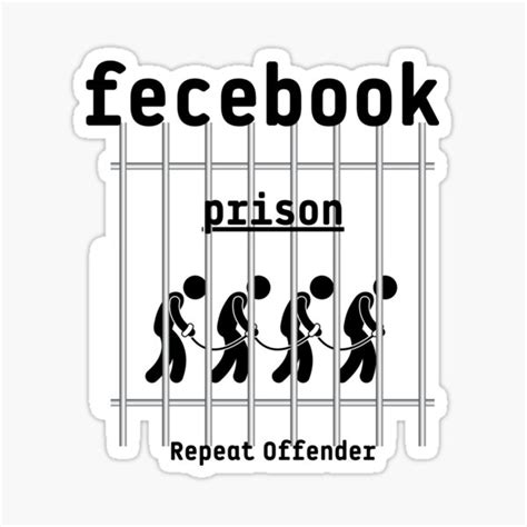 Facebook Jail Prison Inmate Repeat Offender T Sticker For Sale