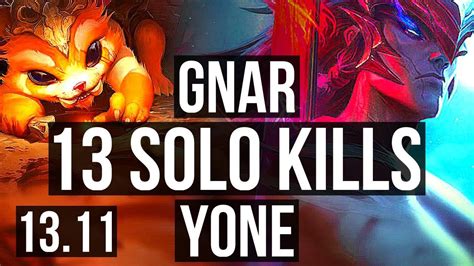 GNAR Vs YONE TOP 13 Solo Kills 14 1 2 1100 Games Legendary KR