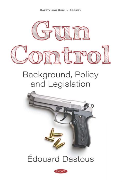 Gun Control Background Policy And Legislation Nova Science Publishers