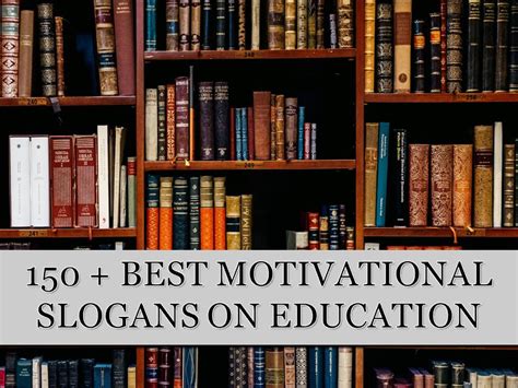150 Best Motivational Slogans On Education