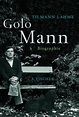 Golo Mann: Biographie (German Edition) eBook : Lahme, Tilmann: Amazon ...